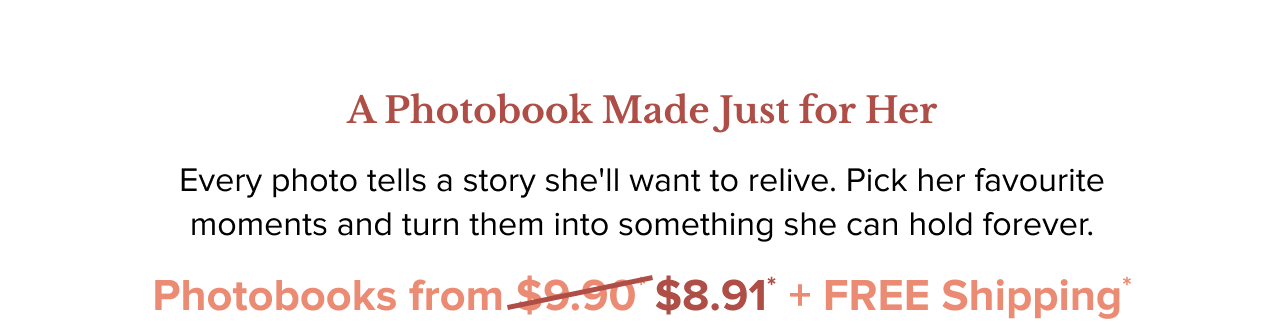 A Photobook Made Just for Her, from $8.91 with Free Shipping*