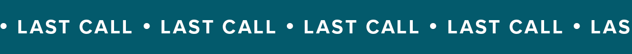 LAST CALL