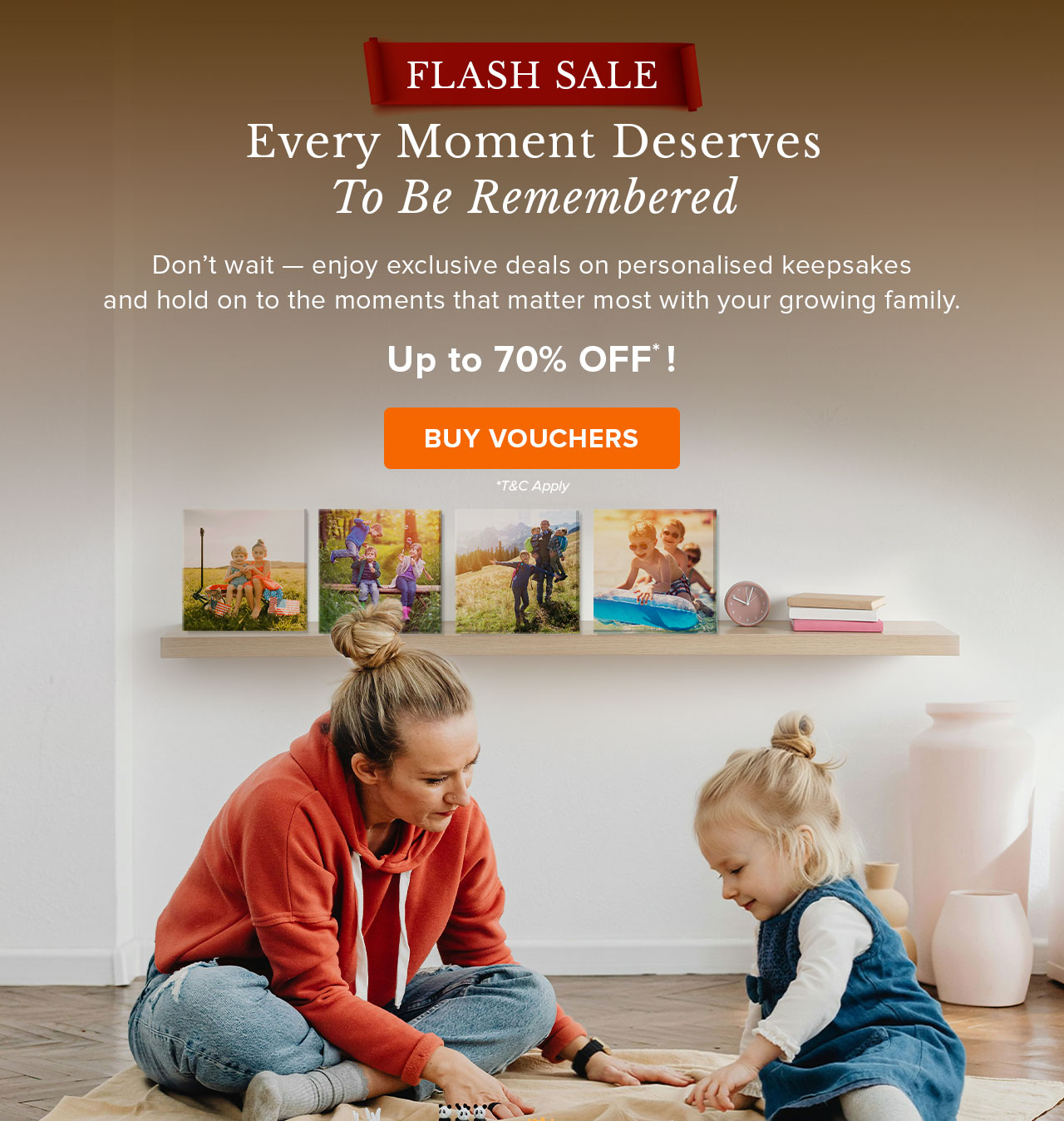 Every Moment Deserves To Be Remembered | Buy Vouchers