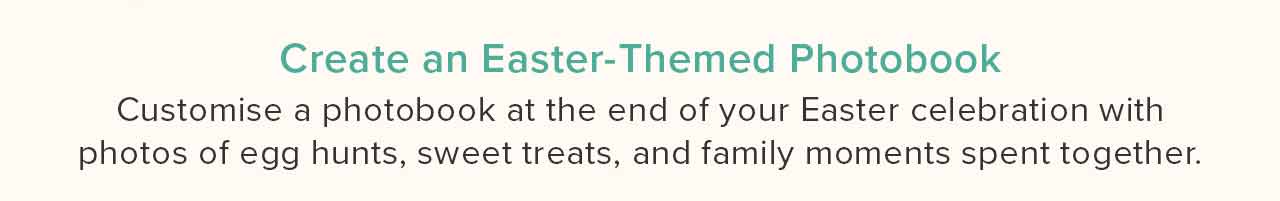 Personalise Easter-Themed Photobook