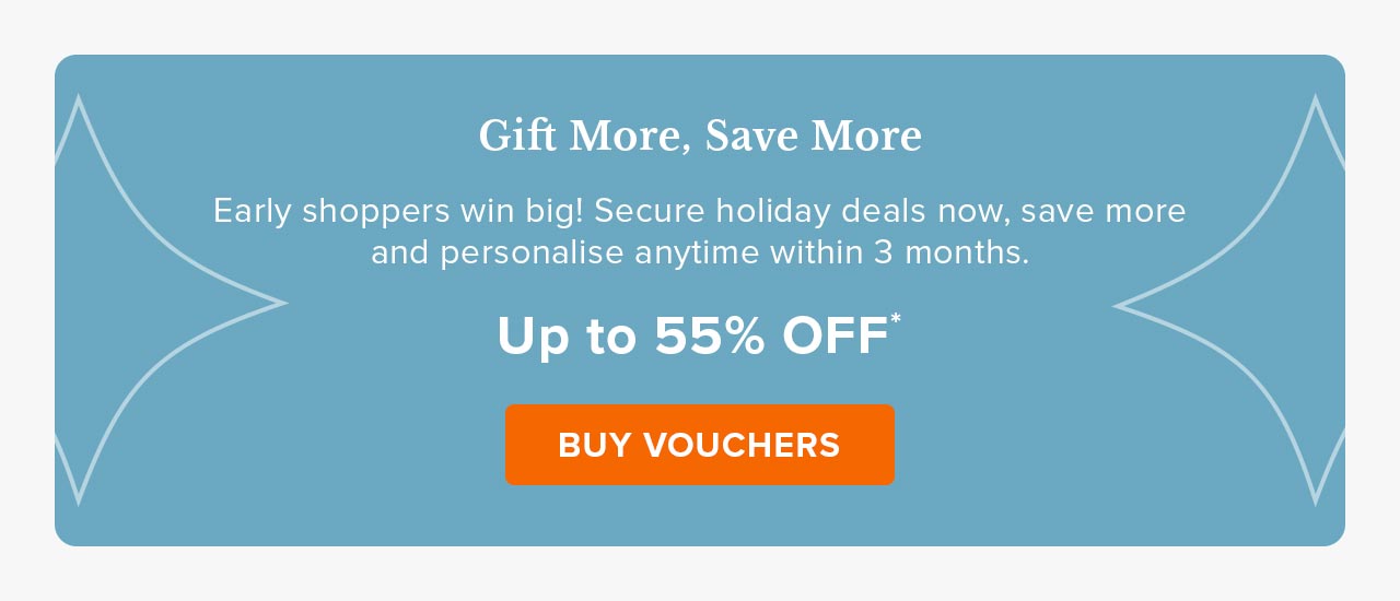 Gift More, Save More | Buy Vouchers